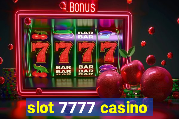 slot 7777 casino