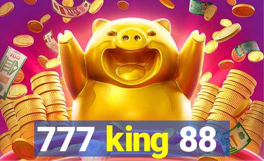 777 king 88