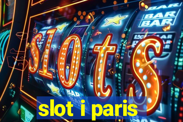 slot i paris