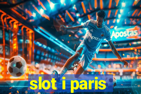 slot i paris