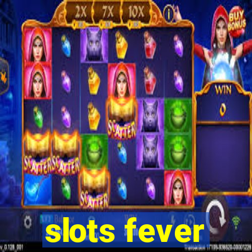 slots fever