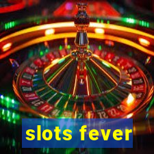 slots fever