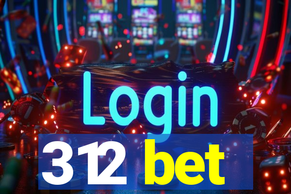 312 bet