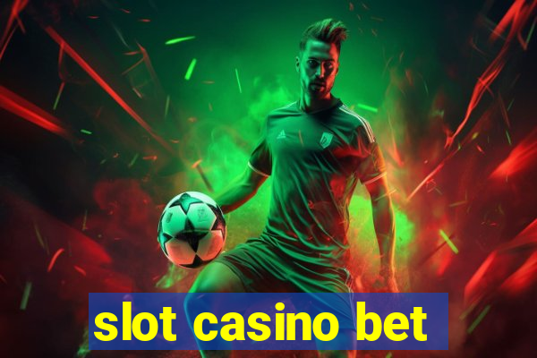 slot casino bet