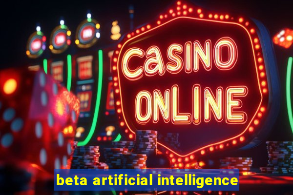 beta artificial intelligence