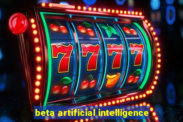 beta artificial intelligence