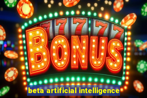 beta artificial intelligence