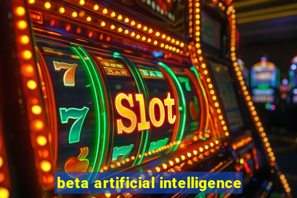 beta artificial intelligence