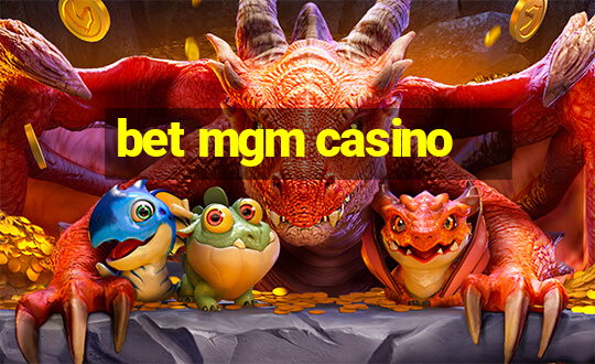 bet mgm casino