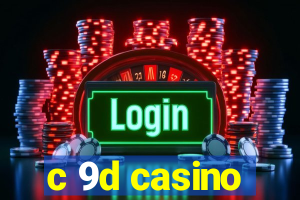 c 9d casino