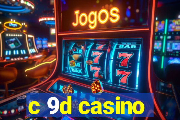 c 9d casino