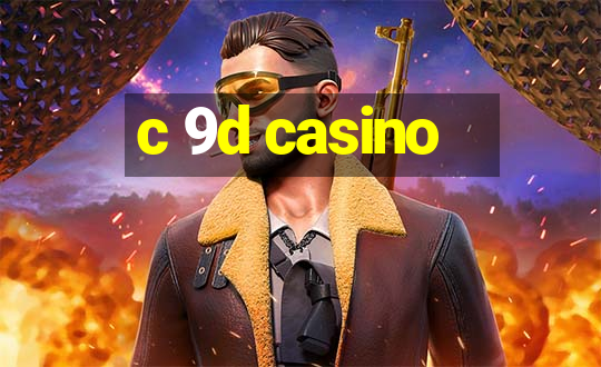 c 9d casino