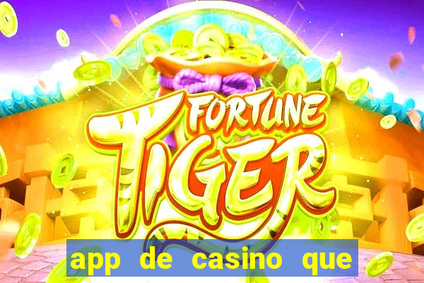 app de casino que pagam dinheiro real