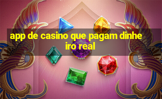 app de casino que pagam dinheiro real