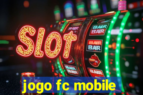 jogo fc mobile