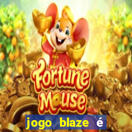 jogo blaze é legal no brasil