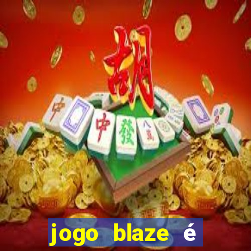 jogo blaze é legal no brasil