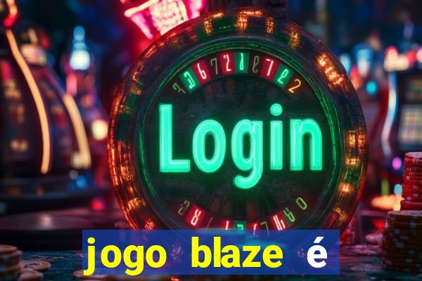 jogo blaze é legal no brasil