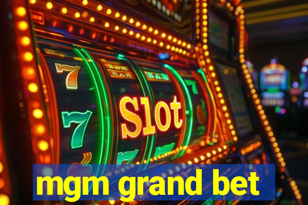 mgm grand bet