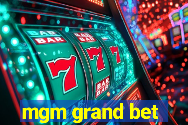 mgm grand bet