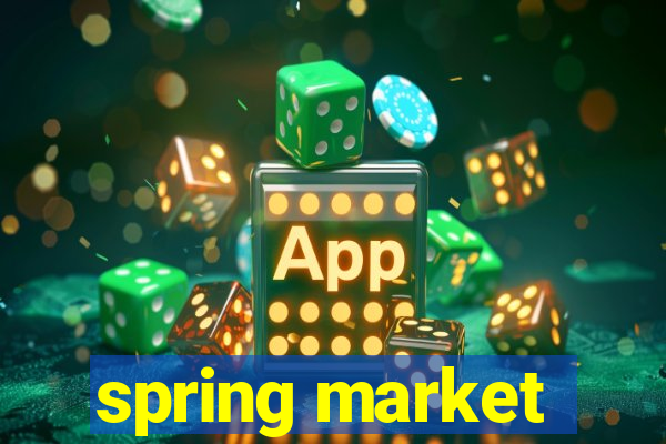 spring market