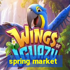 spring market