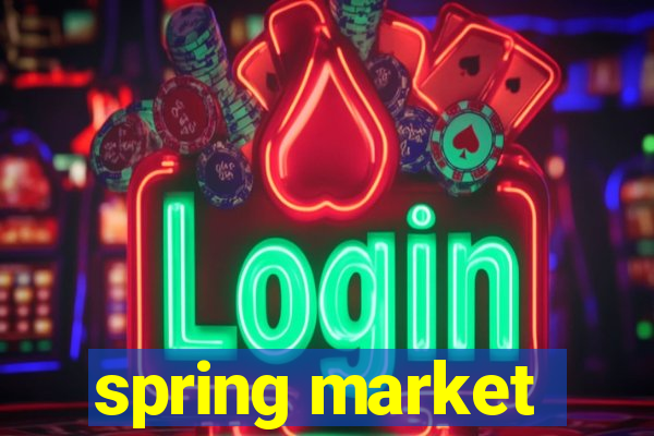 spring market