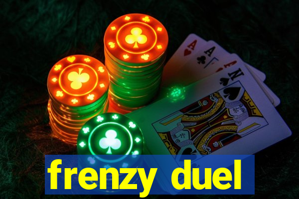 frenzy duel