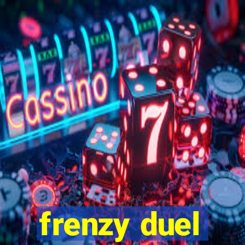 frenzy duel