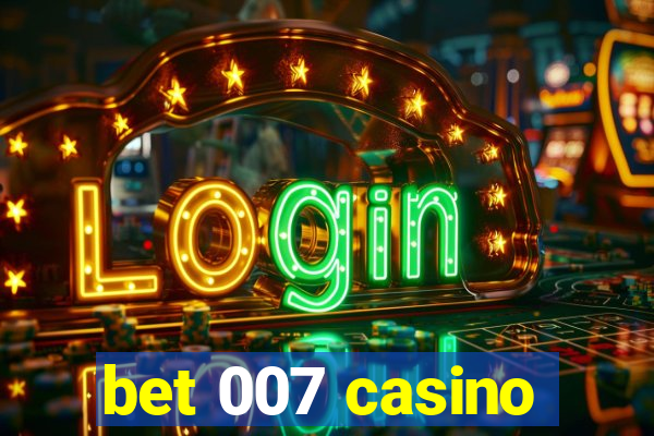 bet 007 casino