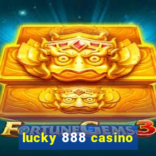 lucky 888 casino