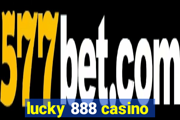 lucky 888 casino