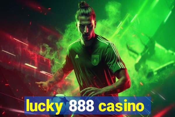 lucky 888 casino