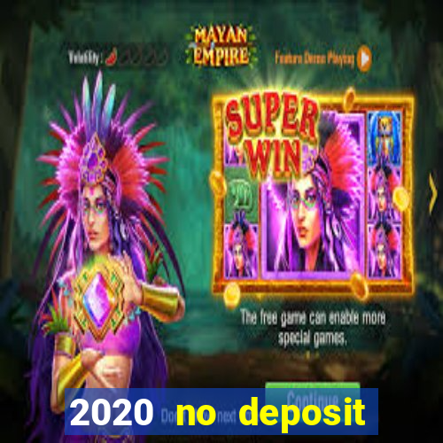 2020 no deposit casino codes