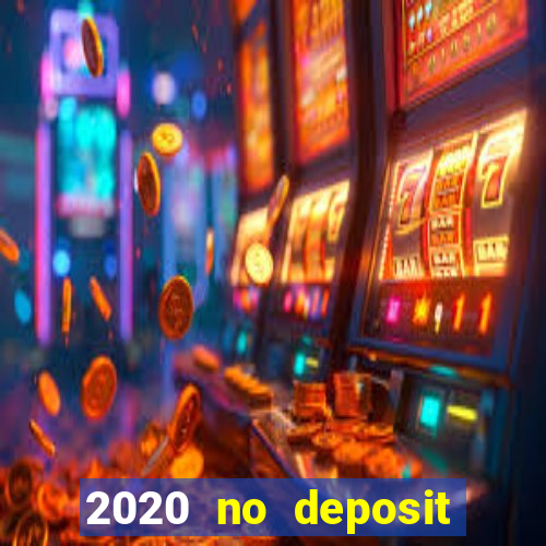 2020 no deposit casino codes