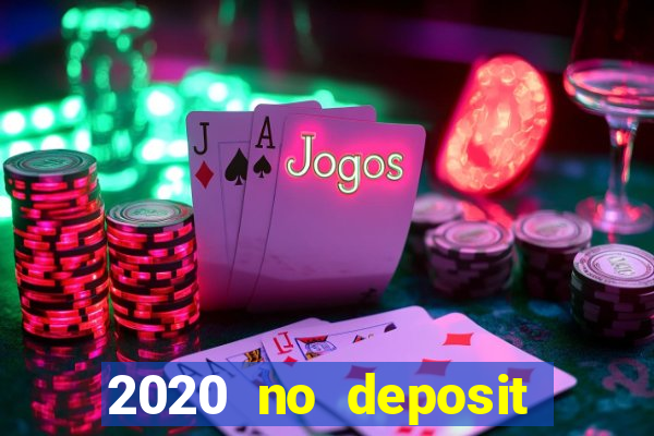 2020 no deposit casino codes