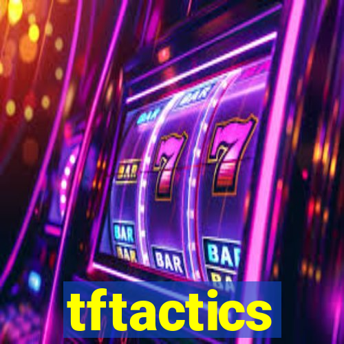 tftactics