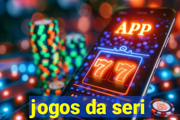 jogos da seri