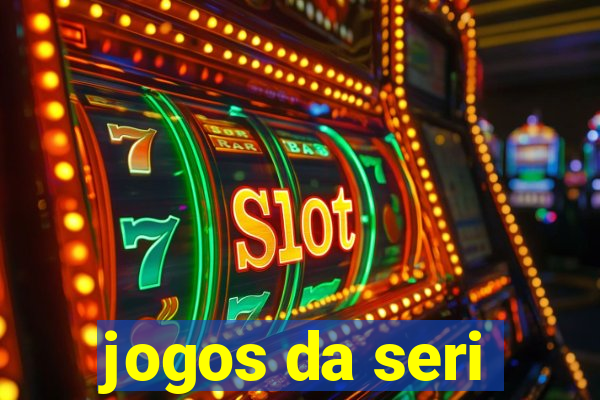 jogos da seri