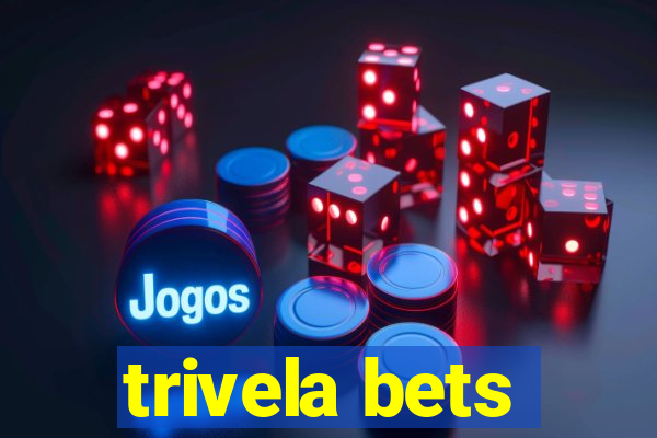 trivela bets