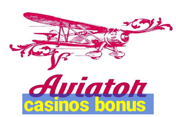 casinos bonus