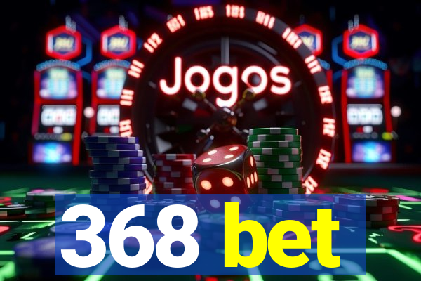 368 bet