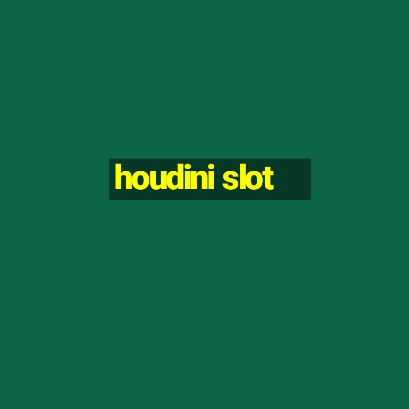 houdini slot