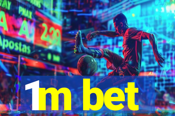 1m bet