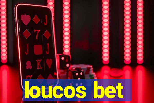 loucos bet