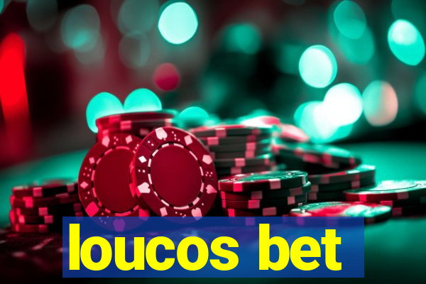 loucos bet