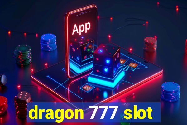 dragon 777 slot