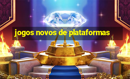 jogos novos de plataformas