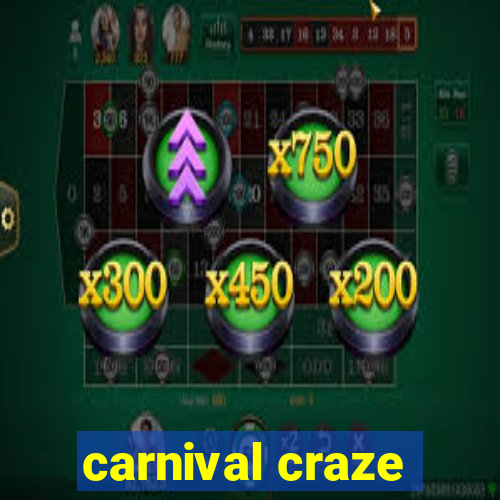 carnival craze