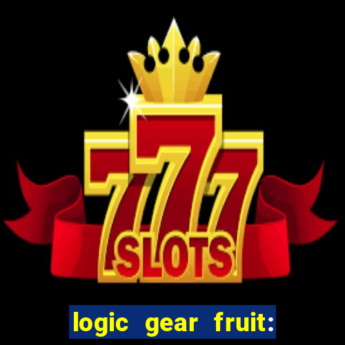 logic gear fruit: gear wheels